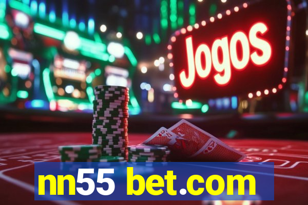 nn55 bet.com